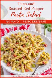 White plate showing a portion of Tuna and Roasted Red Pepper Pasta Salad. Title is on top.